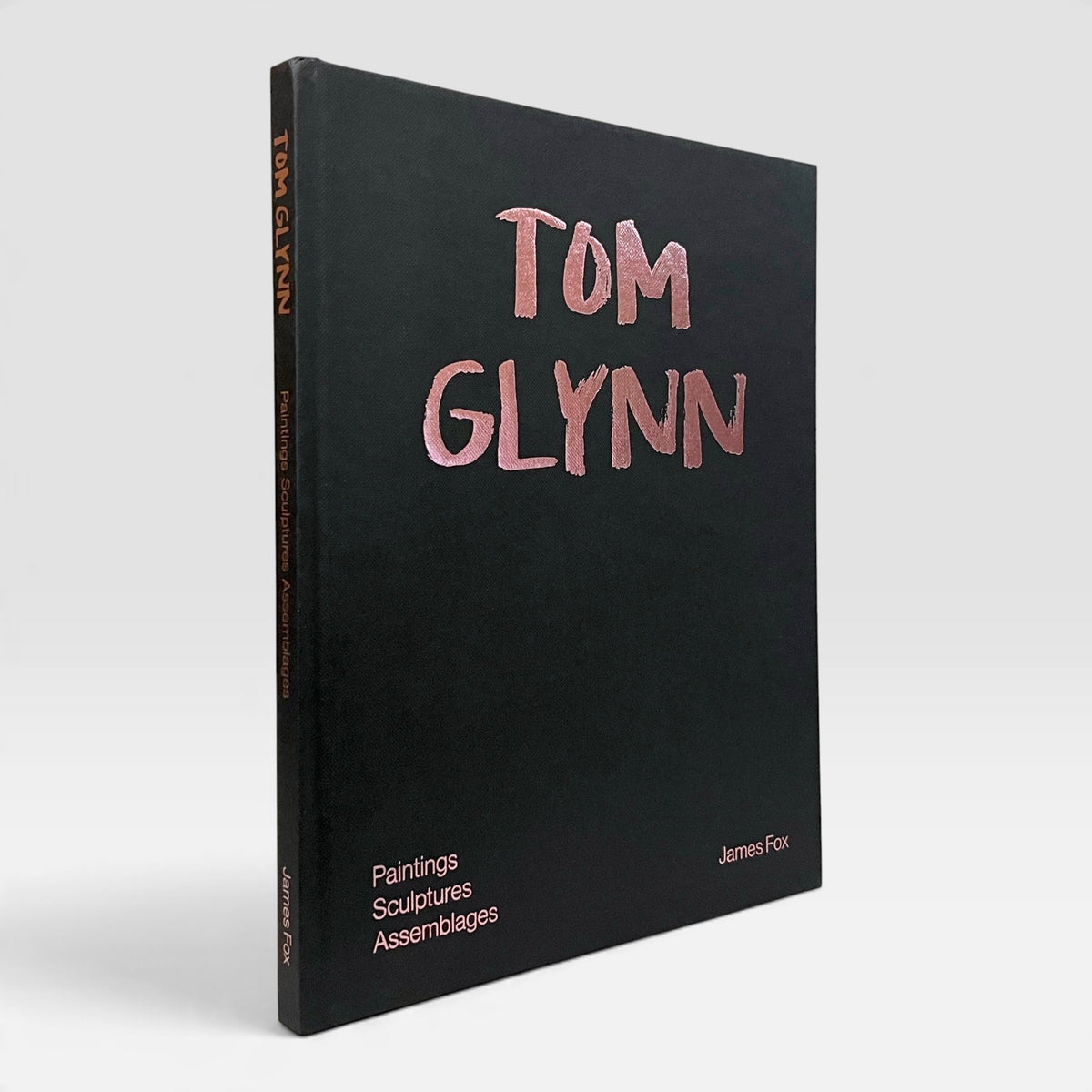 Tom Glynn: Paintings Sculptures Assemblages