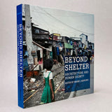 Beyond Shelter: Architecture & Human Dignity