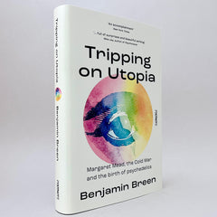 Tripping on Utopia: Margaret Mead, The Cold War and the Birth of Psychedelics (Non-mint)