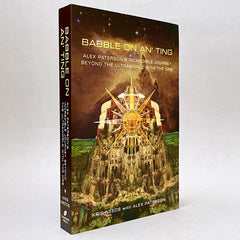 Babble On An' Ting: Alex Paterson's Incredible Journey Beyond The Ultraworld with The Orb