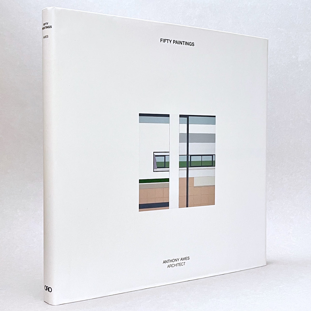 Fifty Paintings: Anthony Ames - Architect (Rare edition)