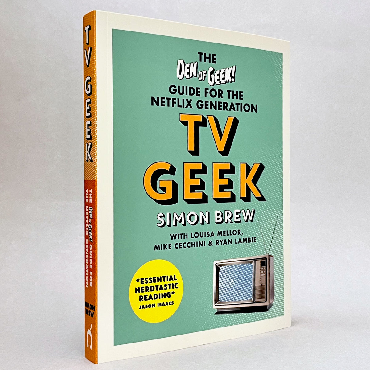 TV Geek: The Den of Geek Guide for the Netflix Generation
