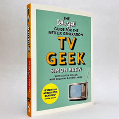 TV Geek: The Den of Geek Guide for the Netflix Generation