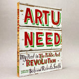 Bob & Roberta Smith: Art U Need - My Part in the Public Art Revolution