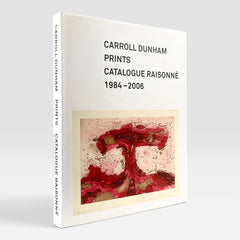 Carroll Dunham: Prints, Catalogue Raisonné, 1984-2006