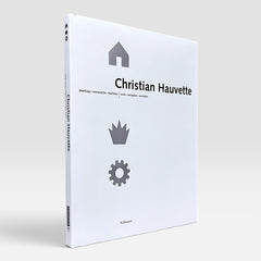 Christian Hauvette: Dwellings - Monuments - Machines | Truth - Metaphor - Narrative (Rare edition)