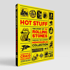 Hot Stuff: The Story of the Rolling Stones Through the Ultimate Memorabilia Collection