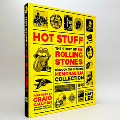 Hot Stuff: The Story of the Rolling Stones Through the Ultimate Memorabilia Collection