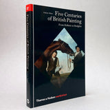 Five Centuries of British Painting: From Holbein to Hodgkin (World of Art)
