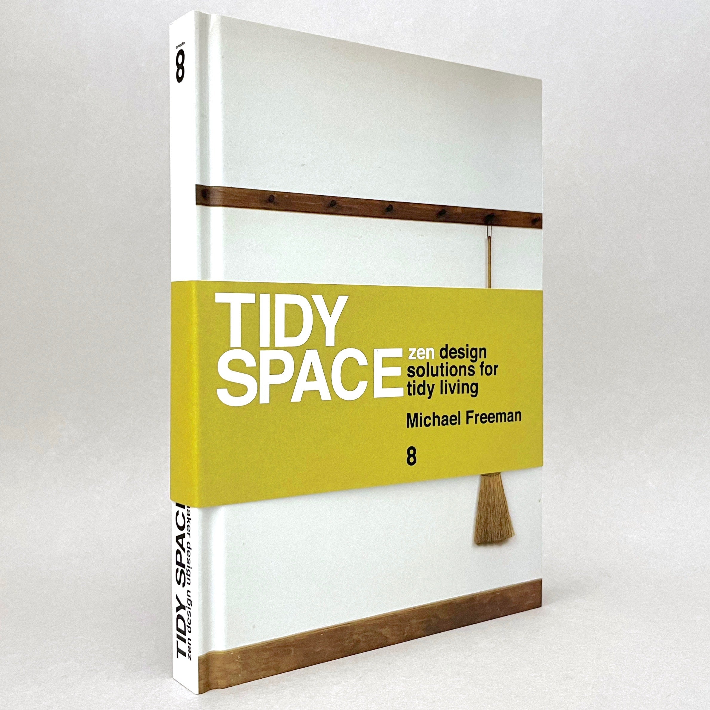 Tidy Space: Zen and Shaker Design Solutions for Tidy Living
