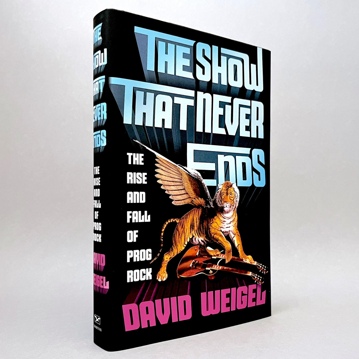 The Show That Never Ends: The Rise and Fall of Prog Rock