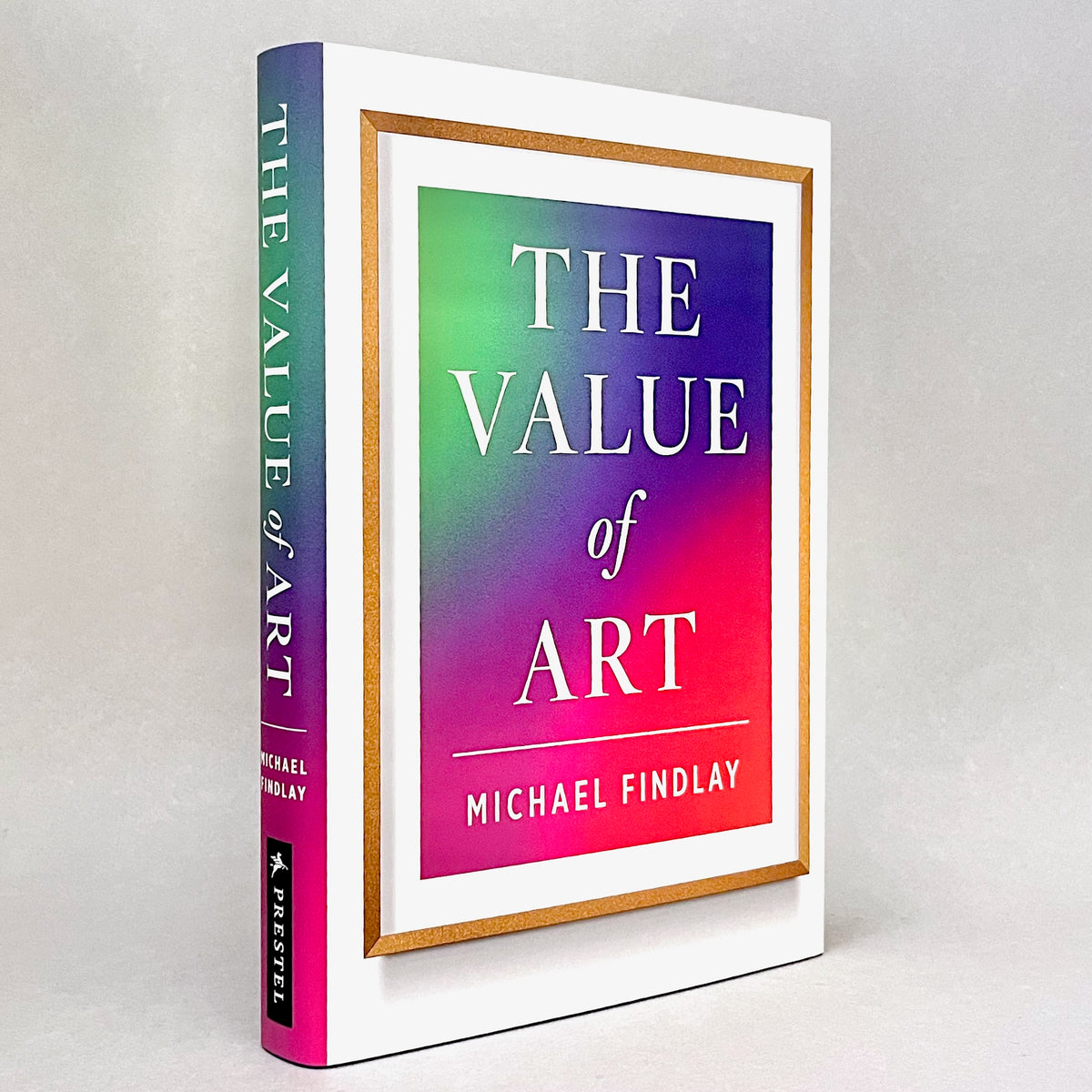 The Value of Art: Money. Power. Beauty. (New Expanded Edition)