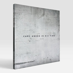 Carl Andre In His Time (Rare edition)