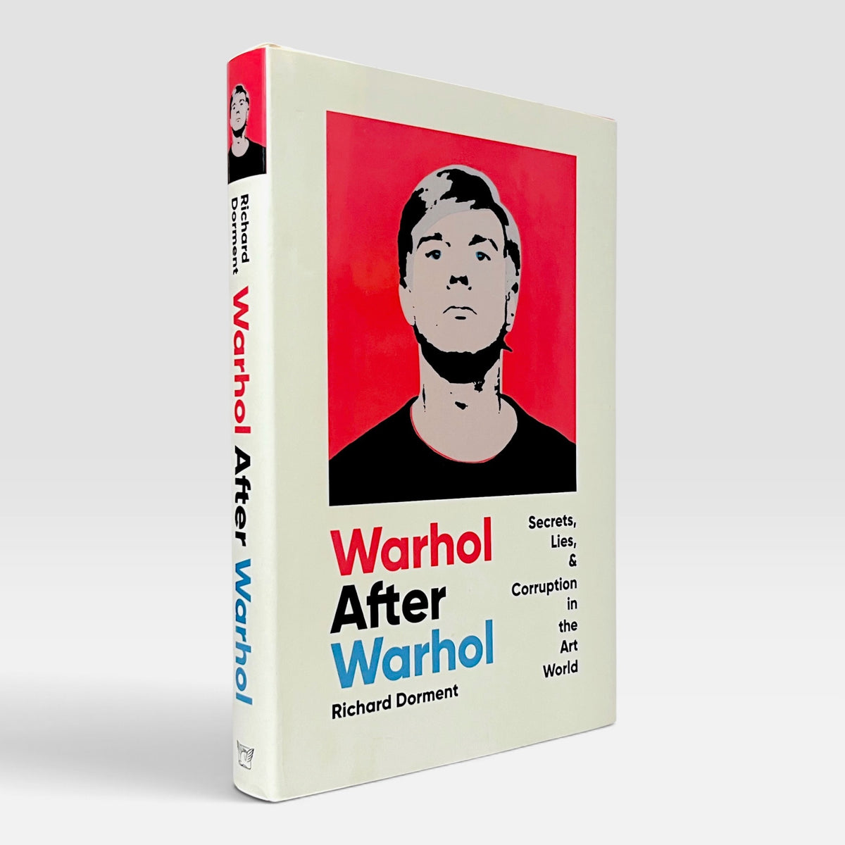 Warhol After Warhol: Secrets, Lies, & Corruption in the Art World (Non-mint)