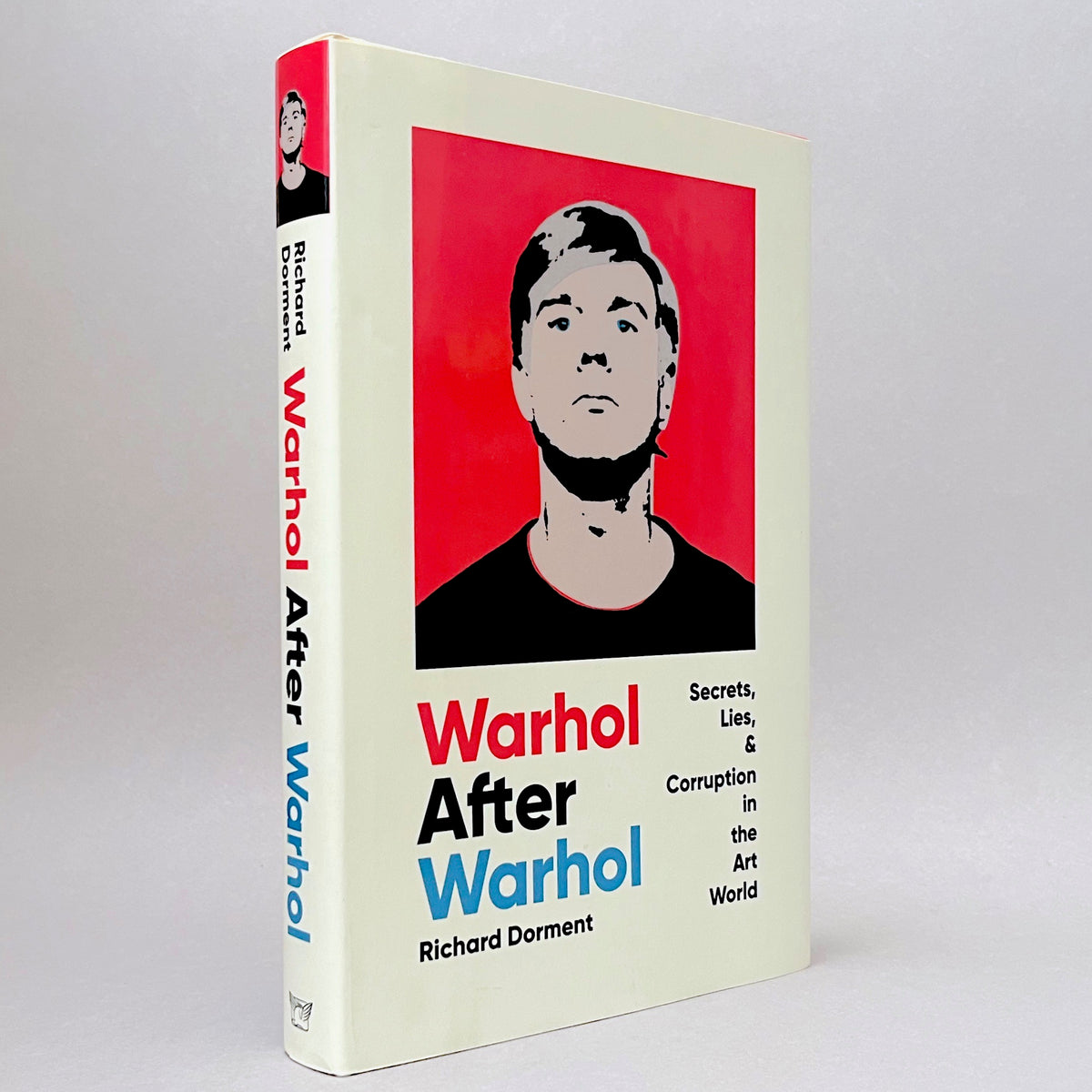Warhol After Warhol: Secrets, Lies, & Corruption in the Art World (Non-mint)