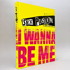 Sex Pistols: I Wanna Be Me