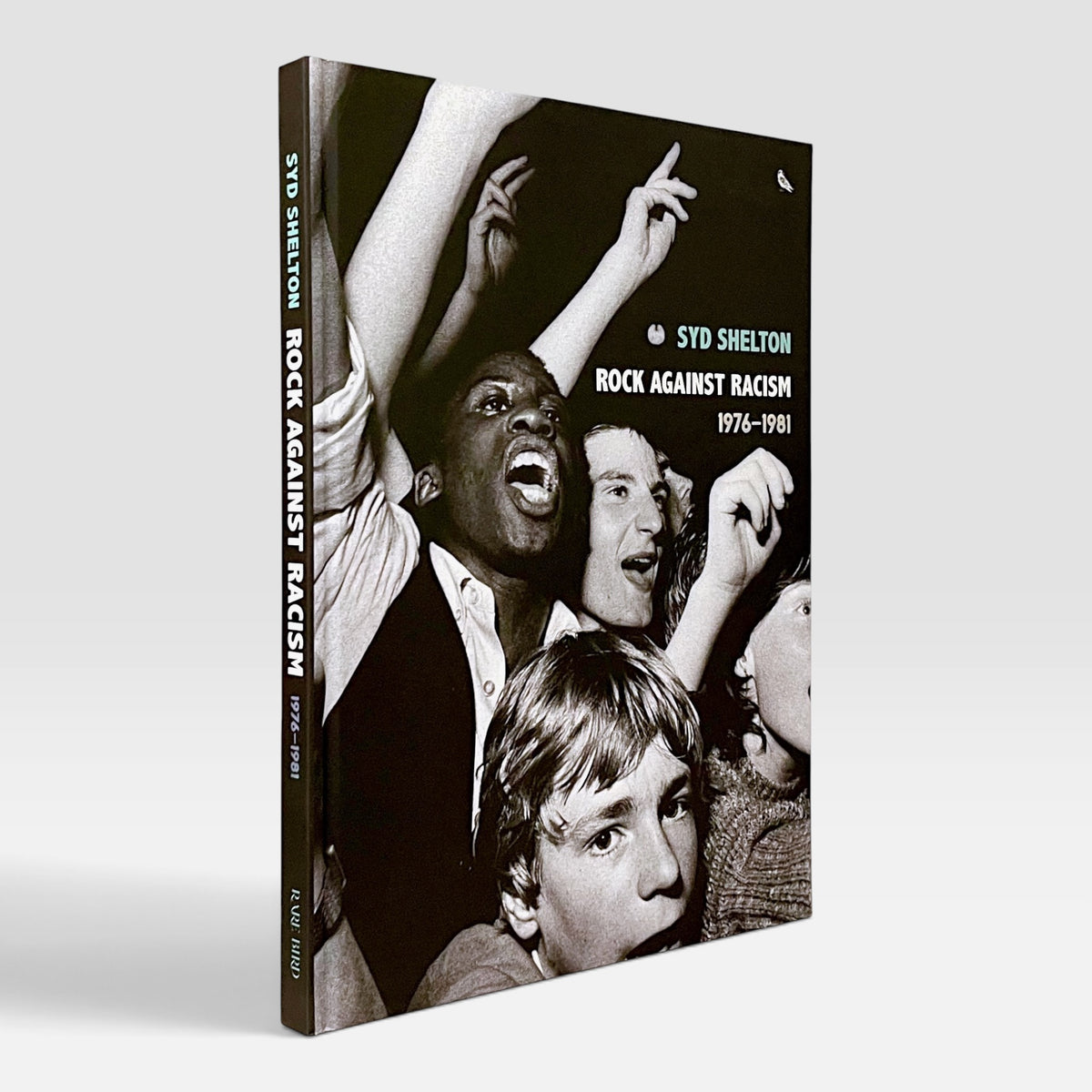 Syd Shelton: Rock Against Racism 1976–1981