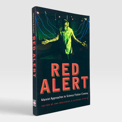 Red Alert: Marxist Approaches to Science Fiction Cinema