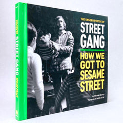 The Unseen Photos of Street Gang: How We Got to Sesame Street