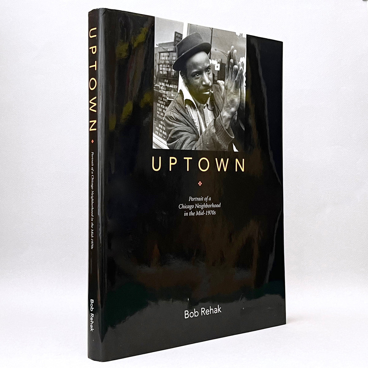 Uptown: Portrait of a Chicago Neighborhood In the mid-1970s (Non-mint)