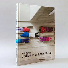 Willi Dorner: Bodies in Urban Spaces (Rare edition)