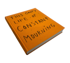 Jim Dine: This Goofy Life Of Constant Mourning (Rare edition)