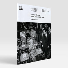 Dafydd Jones: Social X-rays - New York 1988–1990