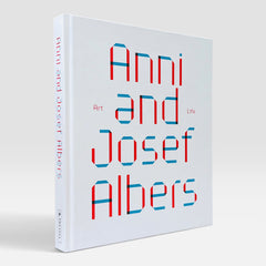 Anni and Josef Albers: Art and Life (Rare edition)