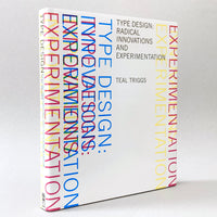 Type Design: Radical Innovations and Experimentation