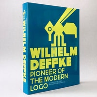 Wilhelm Deffke: Pioneer of the Modern Logo
