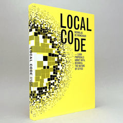 Local Code: 3,659 Proposals About Data, Design, and the Nature of Cities