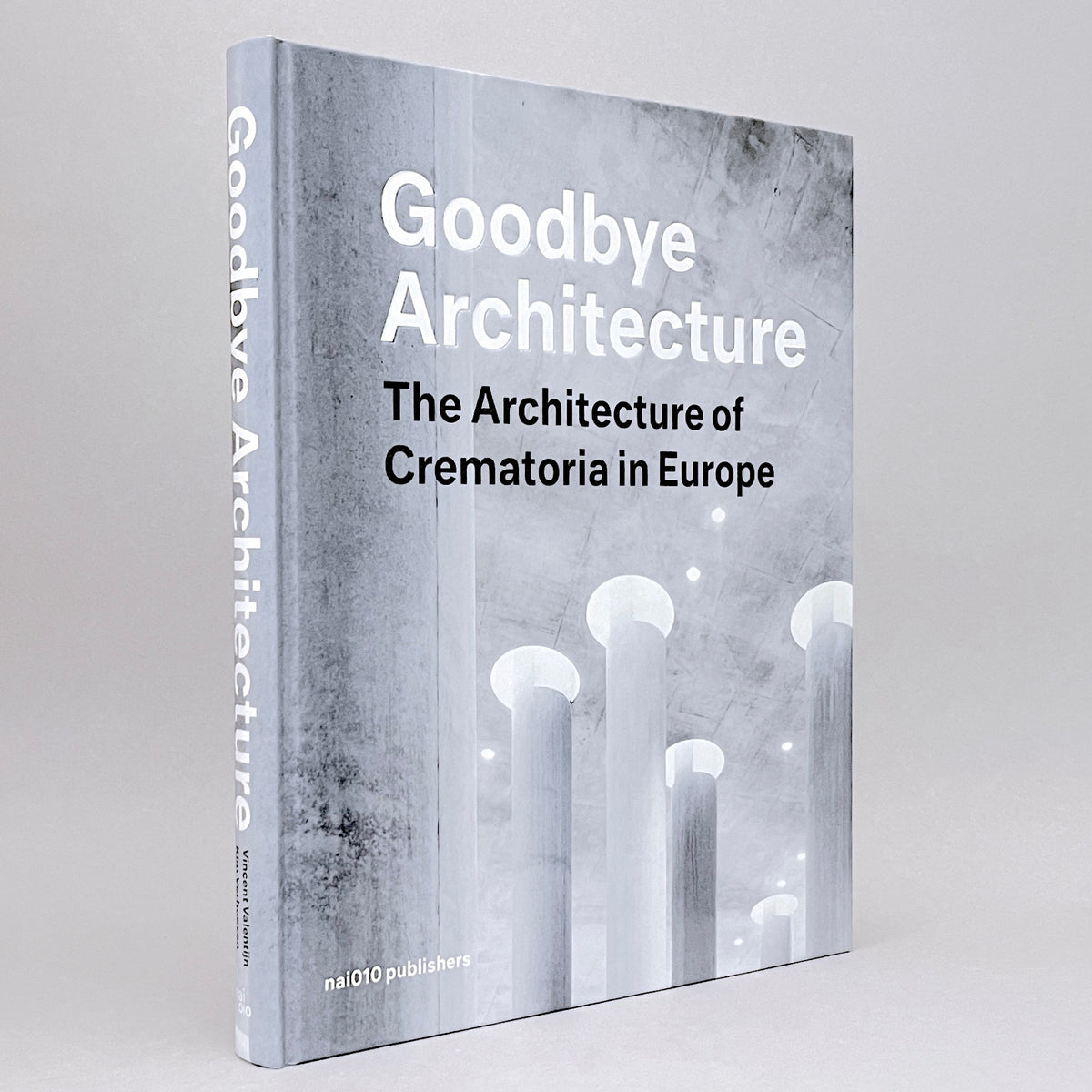 Goodbye Architecture: The Architecture of Crematoria in Europe