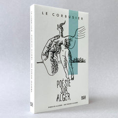 Le Corbusier: Poésie sur Alger