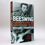 Richard Thompson: Beeswing - Fairport, Folk Rock and Finding My Voice 1967–75