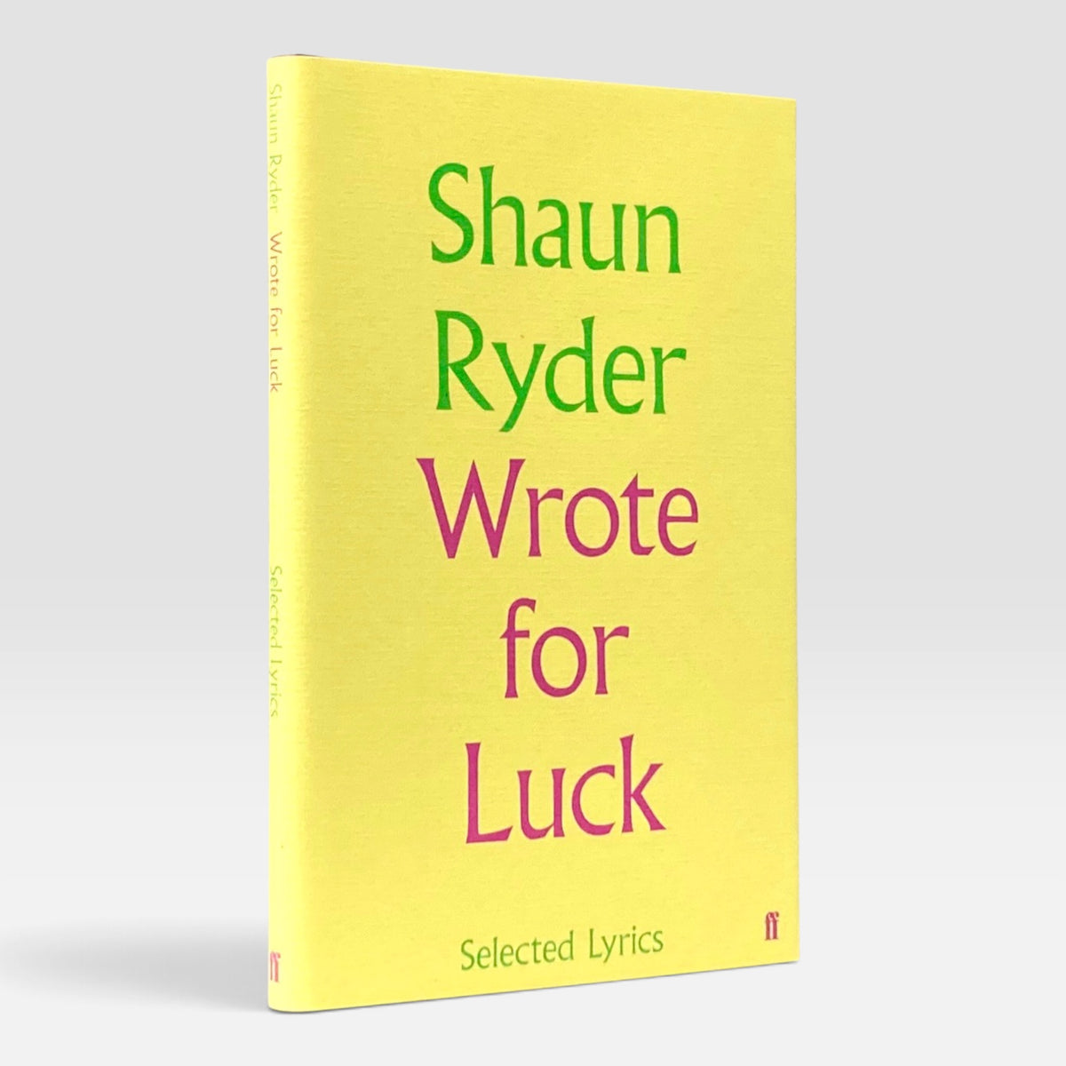 Shaun Ryder: Wrote For Luck (Selected Lyrics)