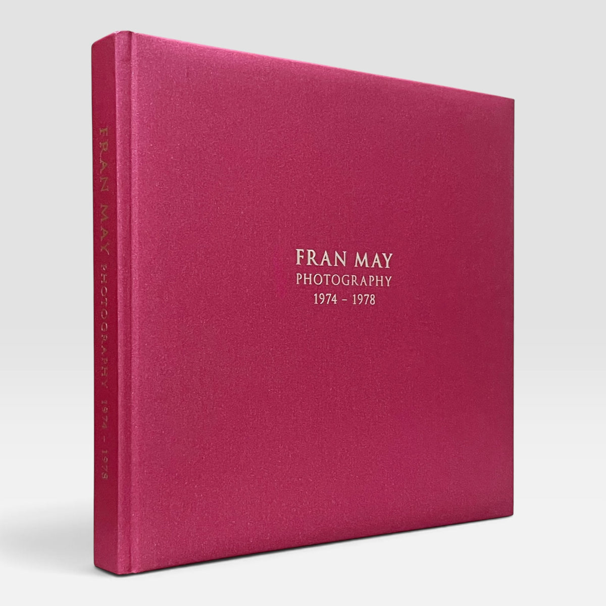 Fran May: Photography 1974-1978