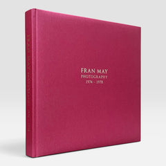 Fran May: Photography 1974-1978
