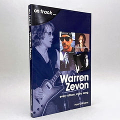 Warren Zevon: Every Album, Every Song (On Track series)