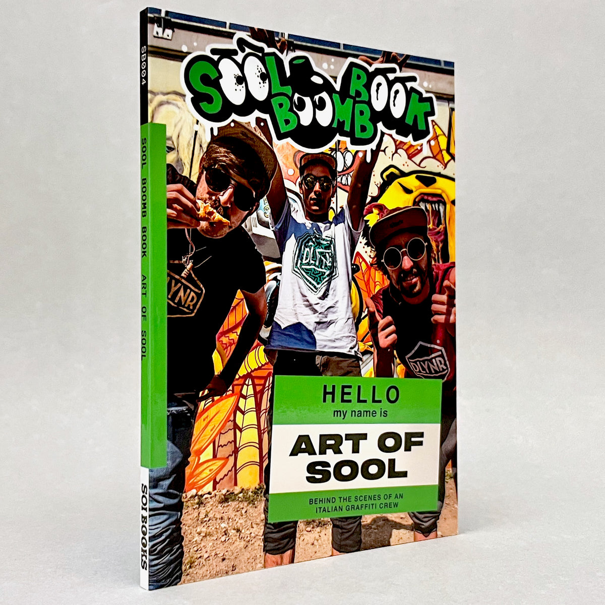 Sool Boomb Book: Behind the Scenes of an Italian Graffiti Crew