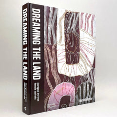 Dreaming the Land: Aboriginal Art from Remote Australia