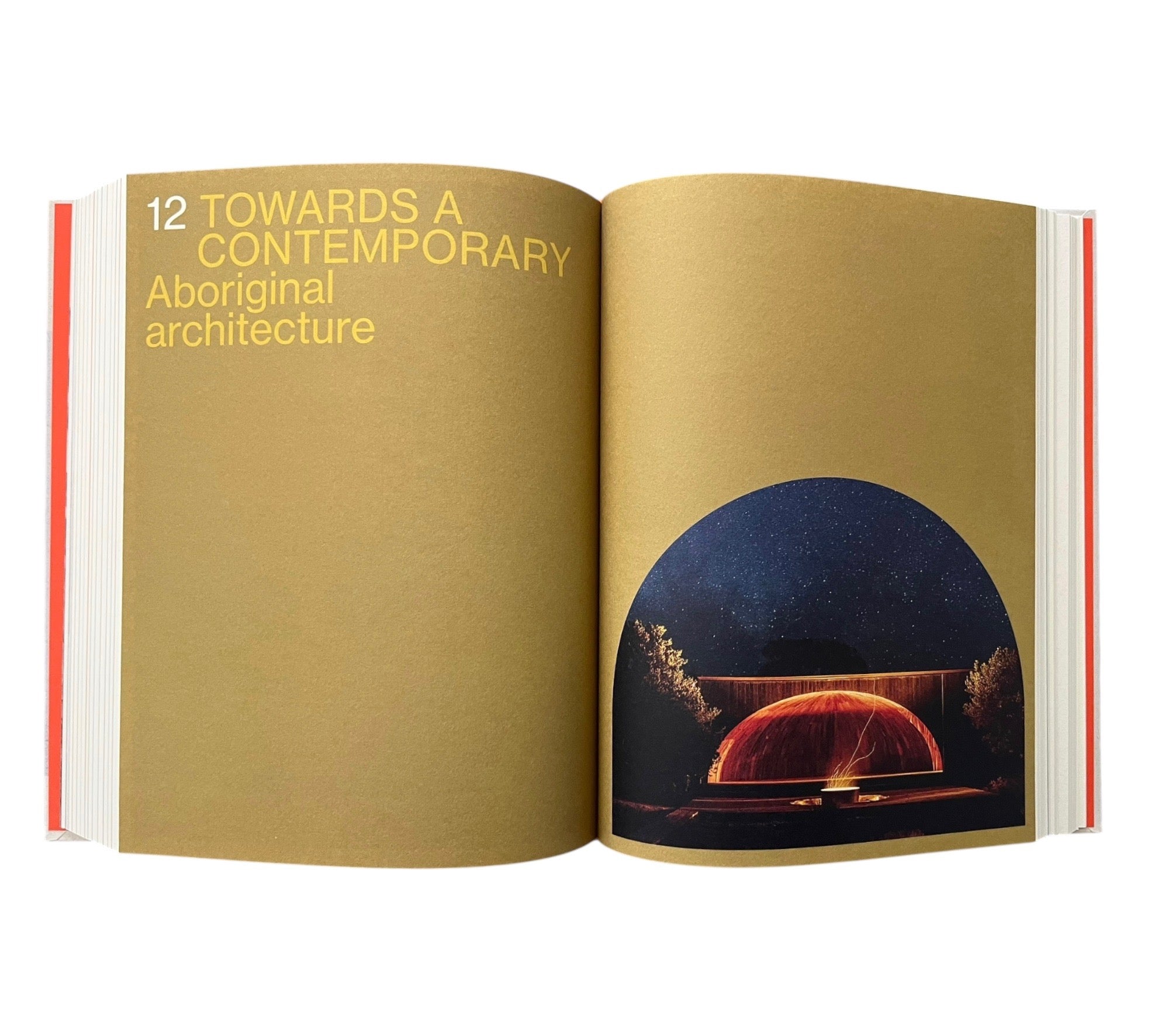 Gunyah Goondie + Wurley: The Aboriginal Architecture of Australia