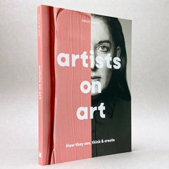 Artists on Art: How They See, Think & Create