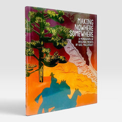 Making Nowhere Somewhere: A Monograph of Original Prints by Gail Mallatratt (Non-mint)