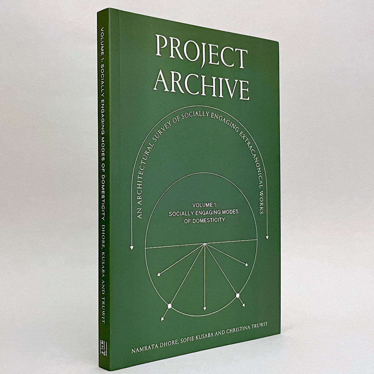 Project Archive: An Architectural Survey of Socially Engaging Extracanonical Works | Volume 1 - Socially Engaging Forms of Domesticity