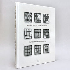 Clyfford Still Museum: Allied Works Architecture (Rare edition)