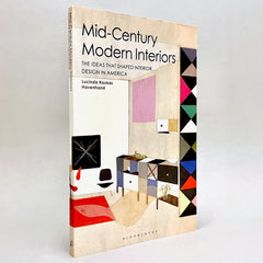 Mid-Century Modern Interiors: The Ideas that Shaped Interior Design in America (Non-mint)
