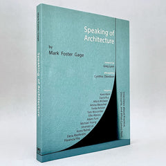 Speaking of Architecture: Interviews About Practice, Discourse and What Comes Next