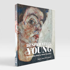 Desperately Young: Artists Who Died in Their Twenties