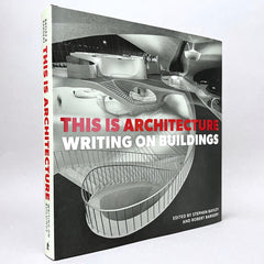 This is Architecture: Writing on Buildings