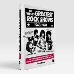 The West's Greatest Rock Shows 1963-1978